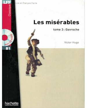 MISERABLES, LES - TOME 3: GAVROCHE + CD AUDIO LFF B1