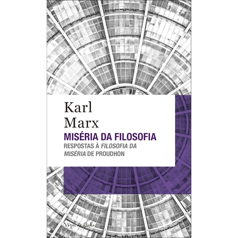 MISÉRIA DA FILOSOFIA - ED. BOLSO: RESPOSTAS À FILOSOFIA DA MISÉRIA DE PROUDHON
