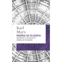 Miséria da filosofia: respostas à filosofia da miséria de proudhon