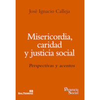 MISERICORDIA, CARIDAD Y JUSTICIA SOCIAL