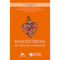 MISERICÓRDIA: DE CORAÇÃO A CORAÇÃO