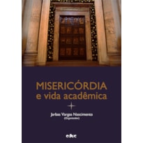 MISERICÓRDIA E VIDA ACADÊMICA