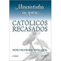 MISERICÓRDIA EU QUERO - CATÓLICOS RECASADOS