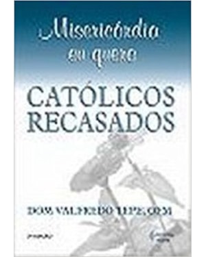 MISERICÓRDIA EU QUERO - CATÓLICOS RECASADOS