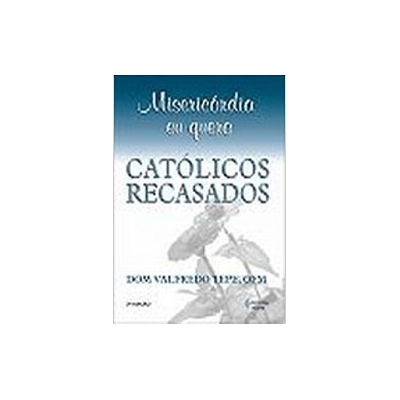 MISERICÓRDIA EU QUERO - CATÓLICOS RECASADOS