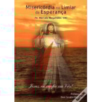 MISERICORDIA NO LIMIAR DA ESPERANCA