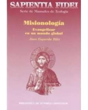 MISIONOLOGIA EVANGELIZAR EN UN MUNDO GLOBAL - 1ª