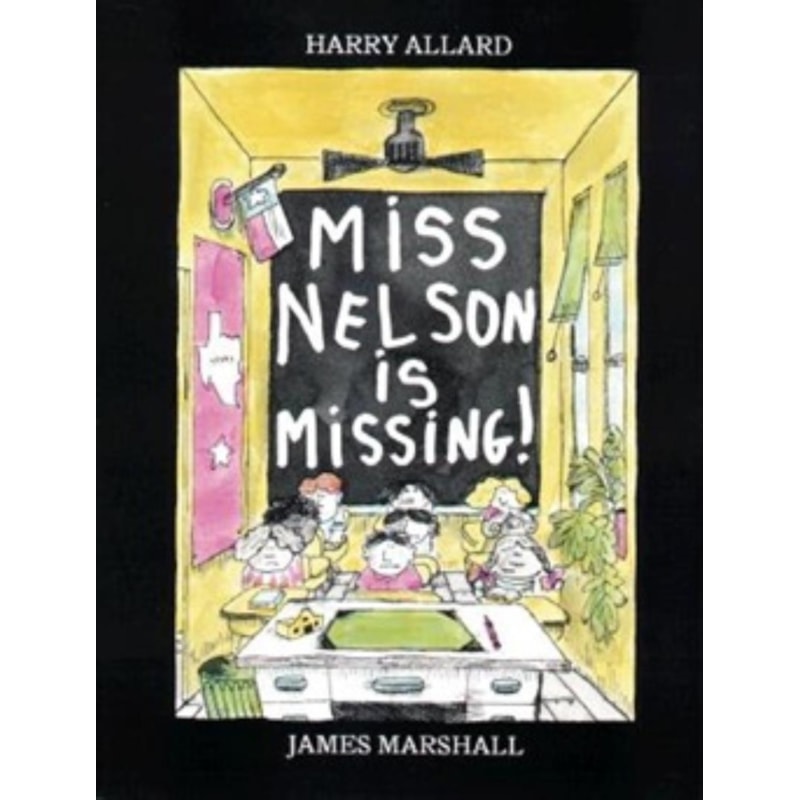MISS NELSON IS MISSING!