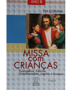 MISSA COM CRIANCAS - ANO B