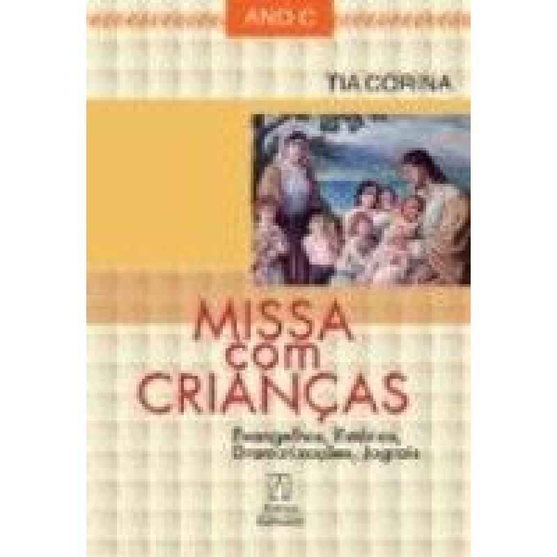 MISSA COM CRIANCAS - ANO C - EVANGELHOS ESTORIAS...