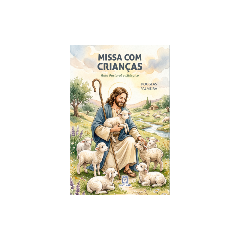 Missa com Crianças: Guia Pastoral e Litúgico