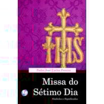 MISSA DO SETIMO DIA - SIMBOLOS E SIGNIFICADOS