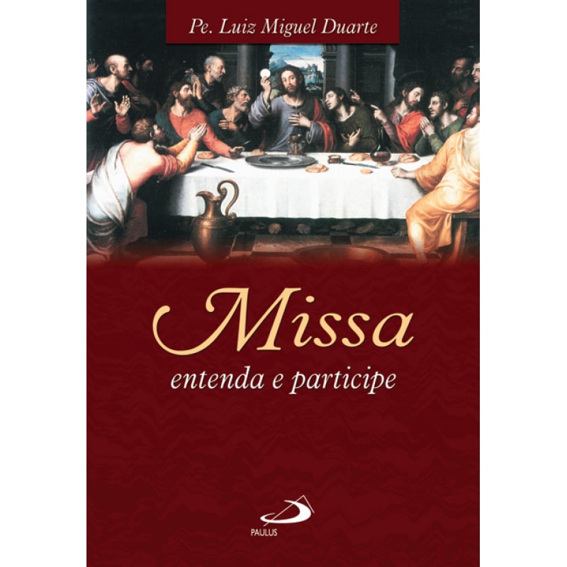 Missa: entenda e participe