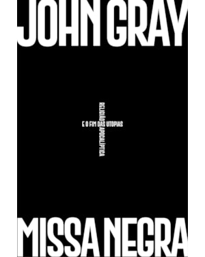 MISSA NEGRA: RELIGIÃO APOCALÍPTICA E O FIM DAS UTOPIAS