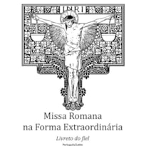 MISSA ROMANA NA FORMA EXTRAORDINARIA - LIVRETO DO FIEL - 1º