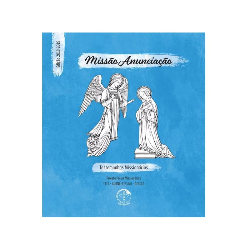 MISSÃO ANUNCIAÇÃO - TESTEMUNHOS MISSIONÁRIOS - PROJETO FÉRIAS MISSIONÁRIAS TITE - GUINÉ-BISSAU - ÁFRICA