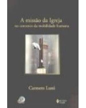 MISSAO DA IGREJA NO CONTEXTO DA MOBILIDADE HUMANA, A