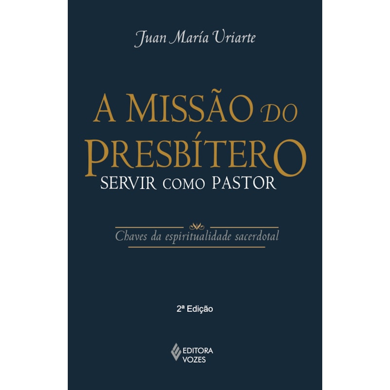 MISSÃO DO PRESBÍTERO: SERVIR COMO PASTOR