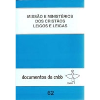 MISSÃO E MINISTÉRIOS DOS CRISTÃOS LEIGOS E LEIGAS - 62