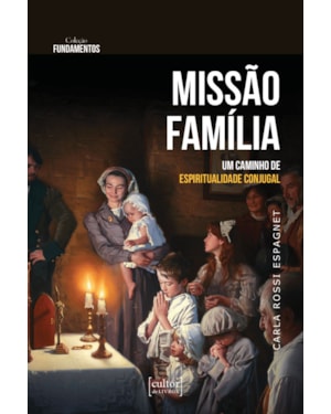 Missão em família: Um caminho de espiritualidade conjugal