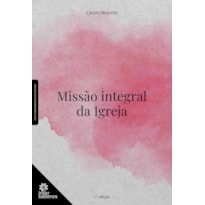 MISSÃO INTEGRAL DA IGREJA