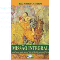 MISSAO INTEGRAL - EM BUSCA DE UMA IDENTIDADE EVANGELICA - 1ª