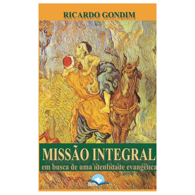 MISSAO INTEGRAL - EM BUSCA DE UMA IDENTIDADE EVANGELICA - 1ª