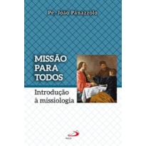 Missão para todos: introdução à missiologia