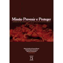 MISSÃO PREVENIR E PROTEGER: CONDIÇÕES DE VIDA, TRABALHO E SAÚDE DOS POLICIAIS MILITARES DO RIO DE JANEIRO