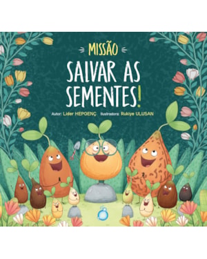 MISSÃO: SALVAR AS SEMENTES!