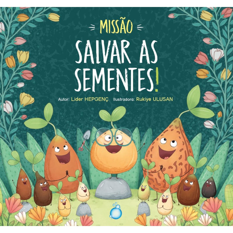 MISSÃO: SALVAR AS SEMENTES!