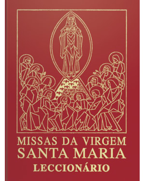 MISSAS DA VIRGEM SANTA MARIA - LECCIONARIO