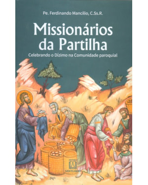 MISSIONÁRIOS DA PARTILHA - CELEBRANDO O DÍZIMO NA COMUNIDADE PAROQUIAL