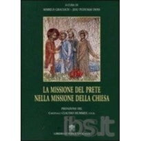 MISSIONE DEL PRETE NELLA MISSIONE DELLA CHIESA, LA