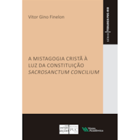 MISTAGOGIA CRISTÃ À LUZ DA CONSTITUIÇÃO SACROSANCTUM