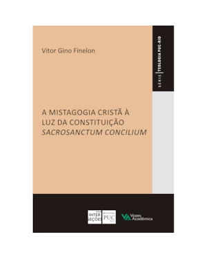 MISTAGOGIA CRISTÃ À LUZ DA CONSTITUIÇÃO SACROSANCTUM