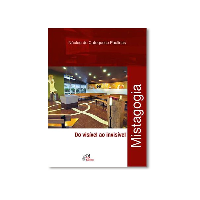 MISTAGOGIA: DO VISÍVEL AO INVÍSIVEL