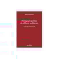 MISTAGOGIA POÉTICA DO SILÊNCIO NA LITURGIA