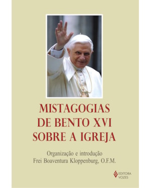 MISTAGOGIAS DE BENTO XVI SOBRE A IGREJA