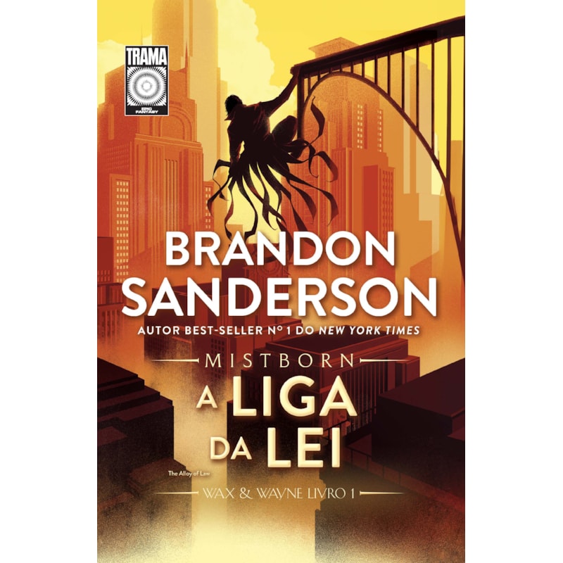 MISTBORN: A LIGA DA LEI: Livro 1 de Mistborn Wax & Wayne