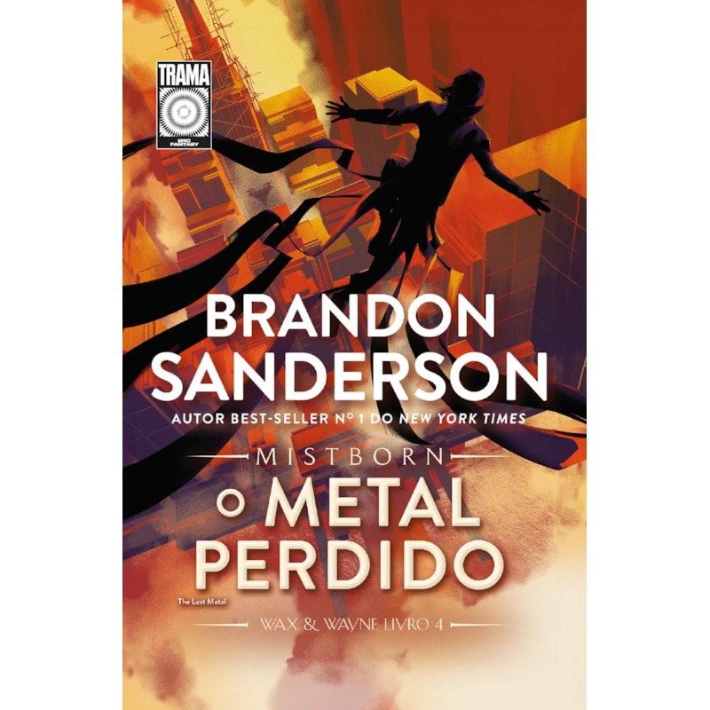 MISTBORN: O METAL PERDIDO: Livro 4 de Mistborn Wax & Wayne
