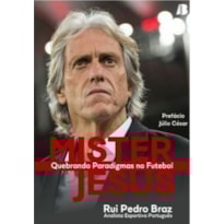 Mister Jesus: quebrando paradigmas no futebol