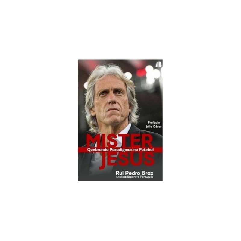Mister Jesus: quebrando paradigmas no futebol