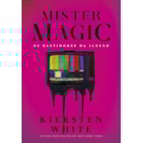 MISTER MAGIC: OS BASTIDORES DA ILUSÃO