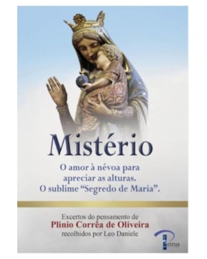 Mistério - O amor à névoa para apreciar as alturas - O sublime