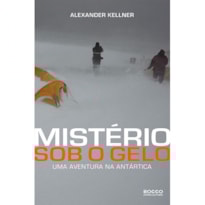 MISTÉRIO SOB O GELO: UMA AVENTURA NA ANTÁRTICA
