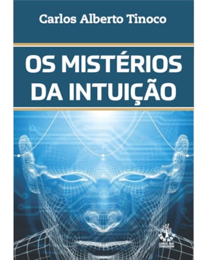 MISTÉRIOS DA INTUIÇÃO
