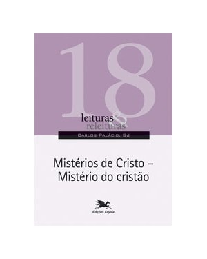 MISTÉRIOS DE CRISTO - MISTÉRIO DO CRISTÃO