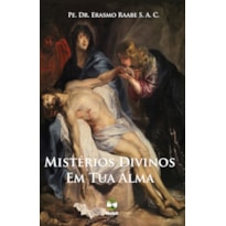 MISTÉRIOS DIVINOS EM TUA ALMA