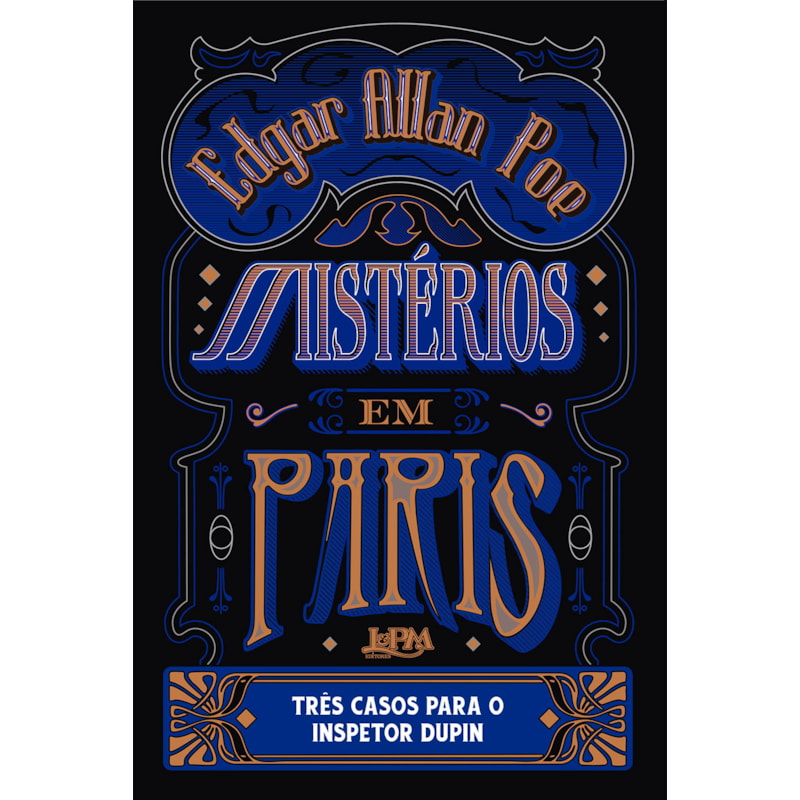Mistérios em Paris: Três casos para o inspetor Dupin